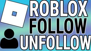 How to Unfollow Everyone on Roblox