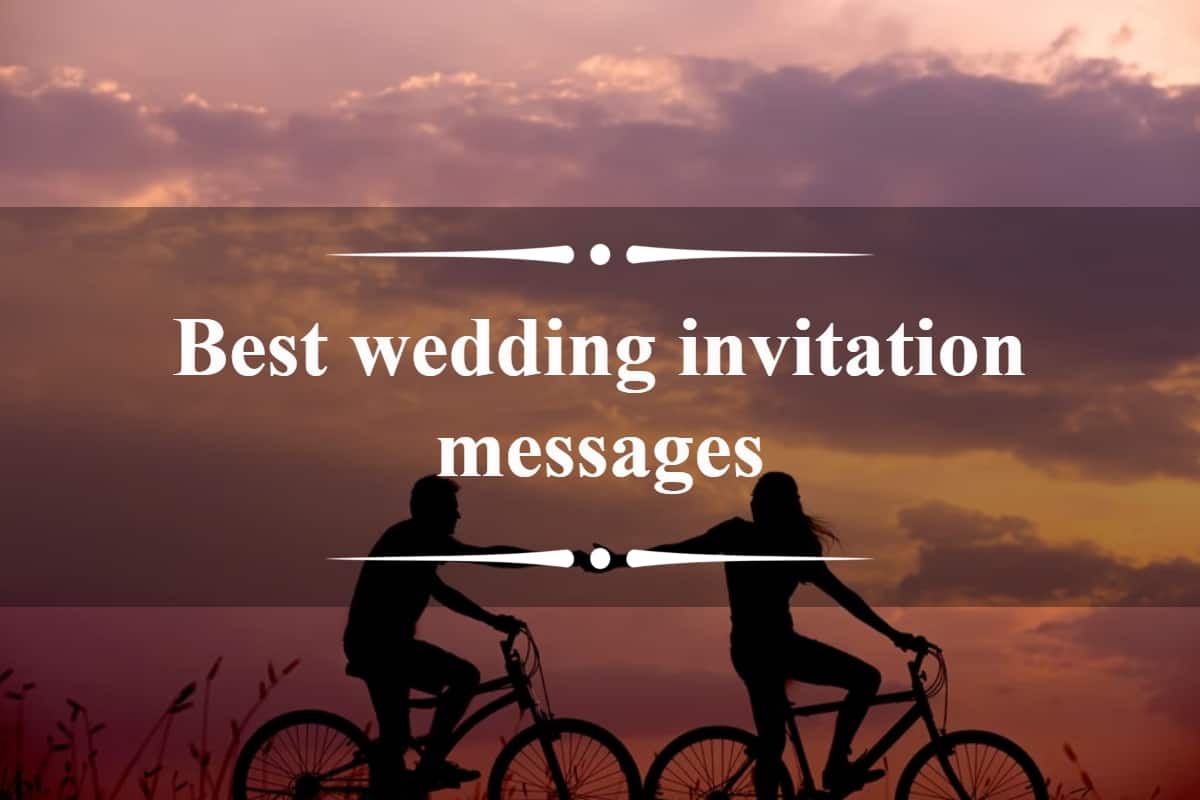 100 Best wedding invitation message for friends and family